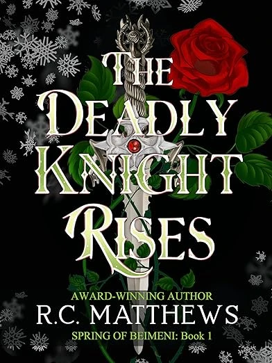The Deadly Knight Rises: Romantasy (Spring of Beimeni Book 1)